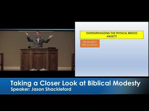 20190519 AM - Taking a Closer Look at Biblical Modesty - Jason Shackleford