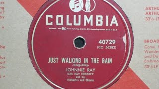 Just Walking in the Rain - Johnnie Ray with Ray Conniff and his Orchestra - Columbia Records 40729