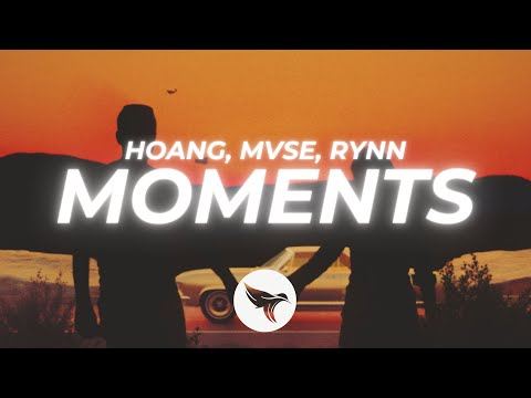 Hoang & MVSE - Moments (Official Lyric Video) feat. Rynn