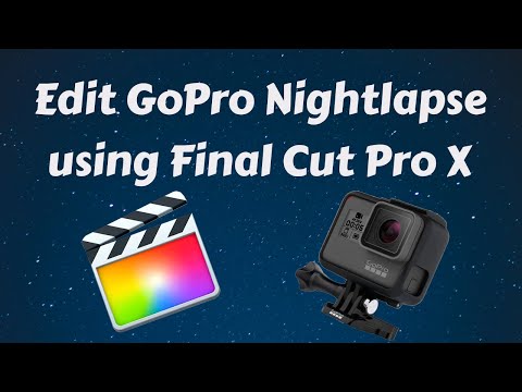 How to: Edit Nightlapse Photo GoPro on Final Cut Pro X