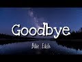 Billie Eilish - Goodbye (Lyrics)