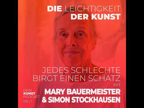 Mary Bauermeister: Jedes Schlechte birgt einen Schatz
