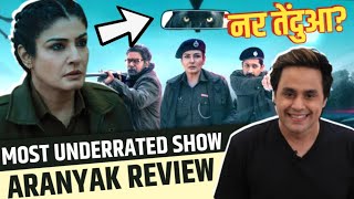Aranyak Review | Raveena Tondon | Most Underrated Web Series? | RJ Raunak