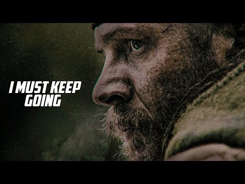 I Must Keep Going