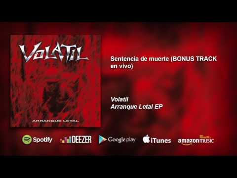 Volatil - Sentencia de muerte (BONUS TRACK en vivo) (Arranque Letal EP)