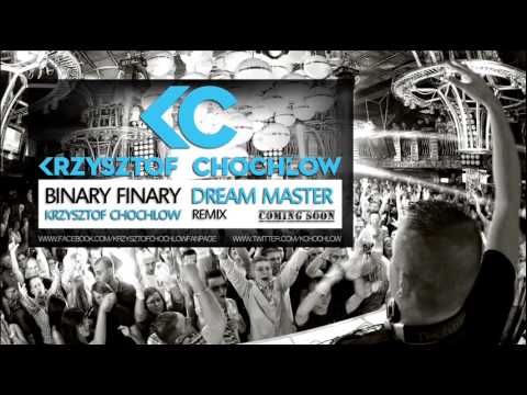 Binary Finary - Dream Master (Krzysztof Chochlow Remix)