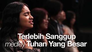 Download lagu Terlebih Sanggup medley Tuhan Yang Besar I Moment of Worship I GMS Church mp3