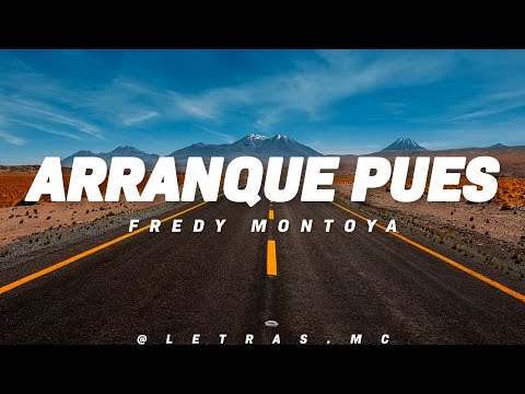 Arranque Pues - Fredy Montoya || Letra