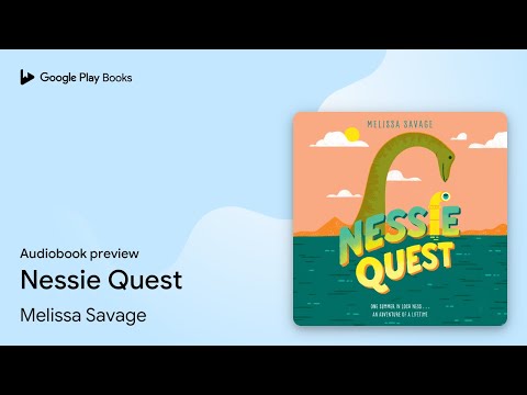 Nessie Quest by Melissa Savage · Audiobook preview