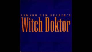 Armand Van Helden - Witch Doktor (The Dark Ages Mix)