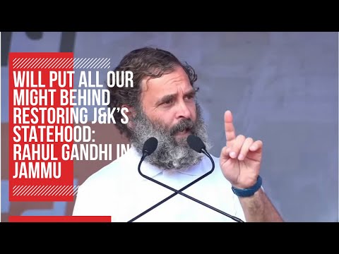 Video | Will put all our might behind restoring J&K’s statehood: Rahul Gandhi in Jammu