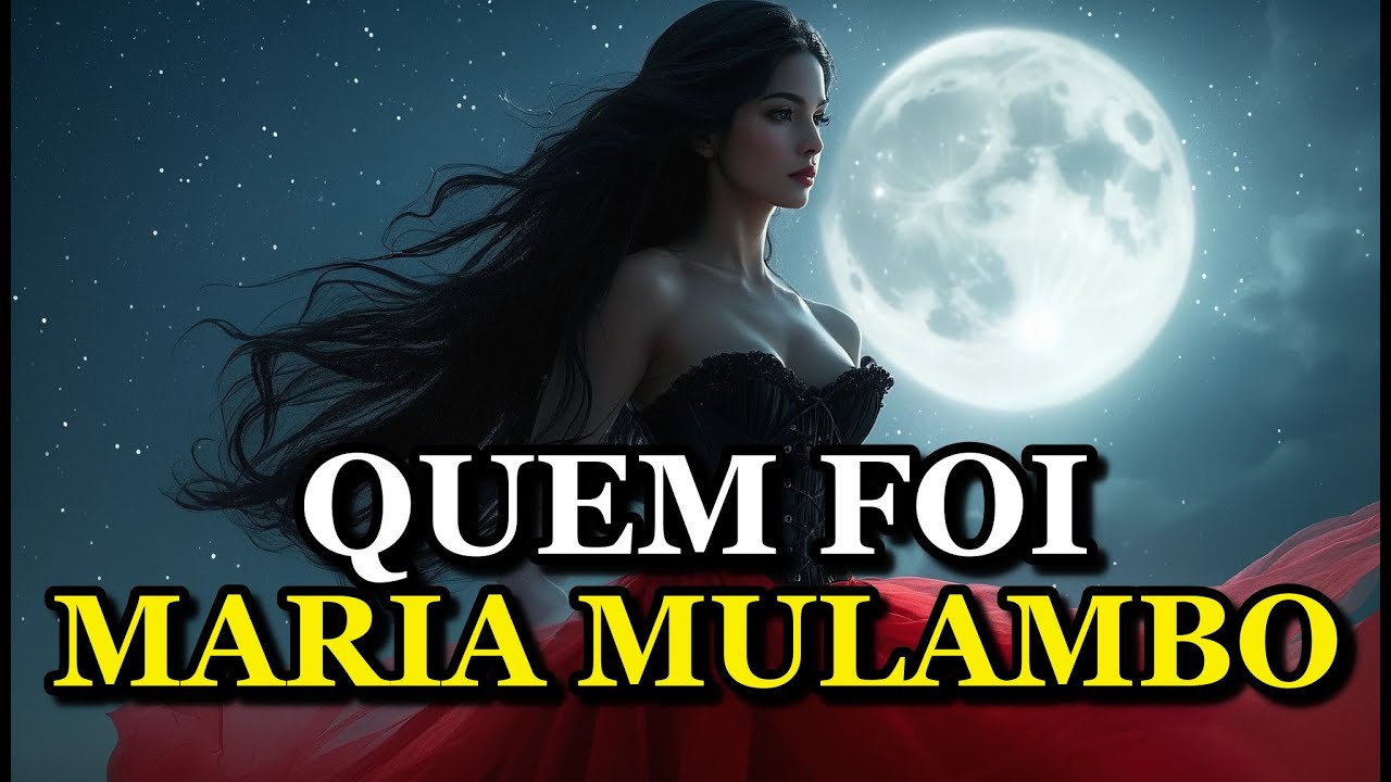 A VERDADE CHOCANTE POR TRÁS DA HISTÓRIA DE MARIA MULAMBO
