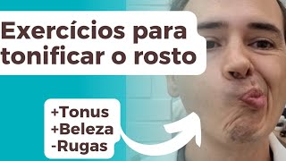 Exercícios Faciais para tonificar o rosto. Mais beleza e menos rugas