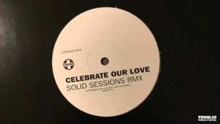 Alice Deejay - Celebrate Our Love (Solid Sessions Remix)