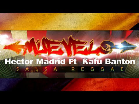 Hector Madrid Ft. Kafu Banton - Muevelo | Salsa Reggae |