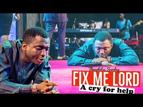 Fix ME Lord || Min.Theophilus Sunday | Broken ( Gyrara Ni Ya Yesu Na)