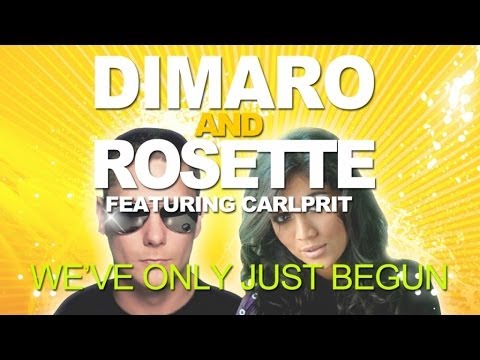 Dimaro & Rosette Feat. Carlprit - We've Only Just Begun (Les Mecs Remix)