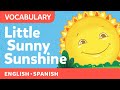 Little Sunny Sunshine Sol Solecito Days Of The Week Song English Spanish Canticos