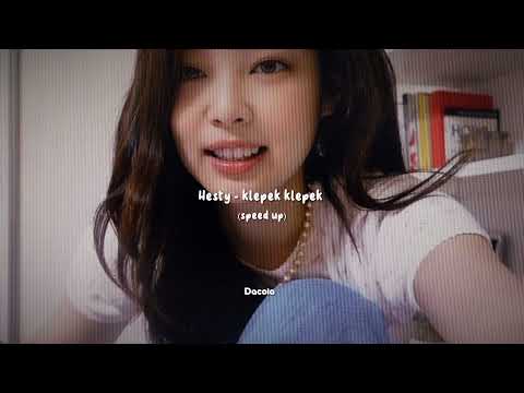 Hesty - klepek klepek (speed up)