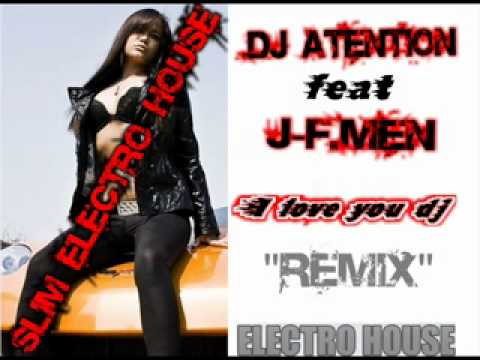j f men feat dj entention i love you dj 