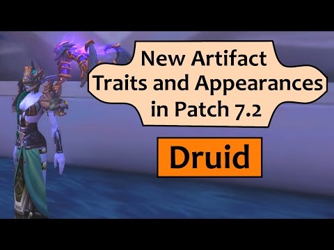 Druid - New Artifact Traits and Appearances in Patch 7.2