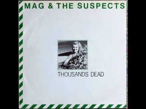 Mag & The Suspects A1  Thousands Dead