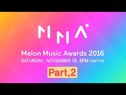 [2016 MelOn Music Awards] Part.2 (2부)