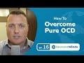 Pedophilia OCD Overcoming POCD Intrusive Thoughts