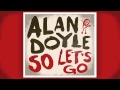 Alan Doyle - Take Us Home