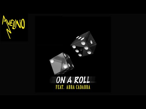 Avelino - On A Roll (feat. Abra Cadabra) [Prod. Jason Julian] [Audio]
