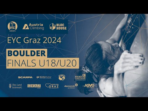 IFSC Bouldering FINALS U20 & U18 - European Youth Cup - Graz (AUT) 2024