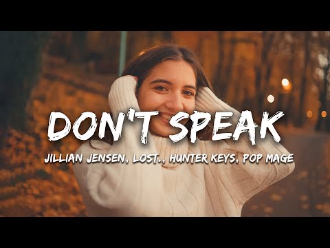 Jillian Jensen, lost., Hunter Keys, Pop Mage - Don t Speak (Magic Cover Release)