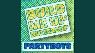 Build Me Up Buttercup (Extended Mix)