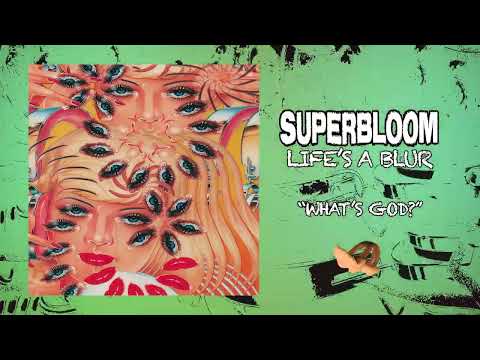 Superbloom - Life's A Blur (Full EP Stream)