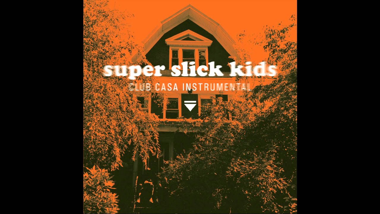Sly5thAve — Super Slick Kids (ClubCasa Instrumental)