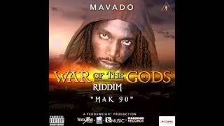 Mavado - Mak 90 (WAR OF THE GODS RIDDIM 2015)