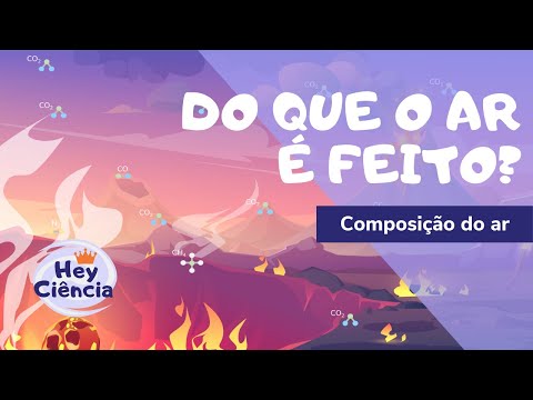 Do que o ar é feito? - Propriedades do ar