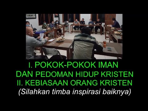 I. POKOK-POKOK IMAN DAN PEDOMAN HIDUP KRISTEN II. KEBIASAAN ORANG KRISTEN