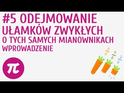 Odejmowanie ułamków o tych samych mianownikach - wprowadzenie #5 [ Działania na ułamkach zwykłych o