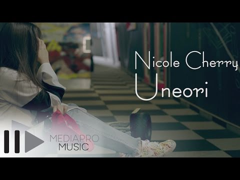 Nicole Cherry - Uneori (Official Video)