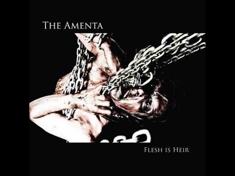 The Amenta - Flesh is heir(Full Album)