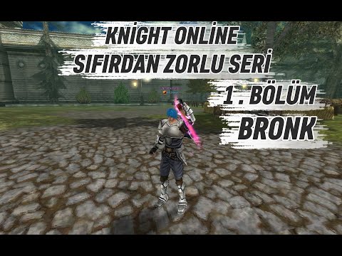 KNİGHT ONLİNE SIFIRDAN ZORLU SERİ OKÇU BRONK 1.BÖLÜM