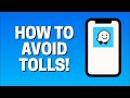 How To Avoid Tolls In Waze
