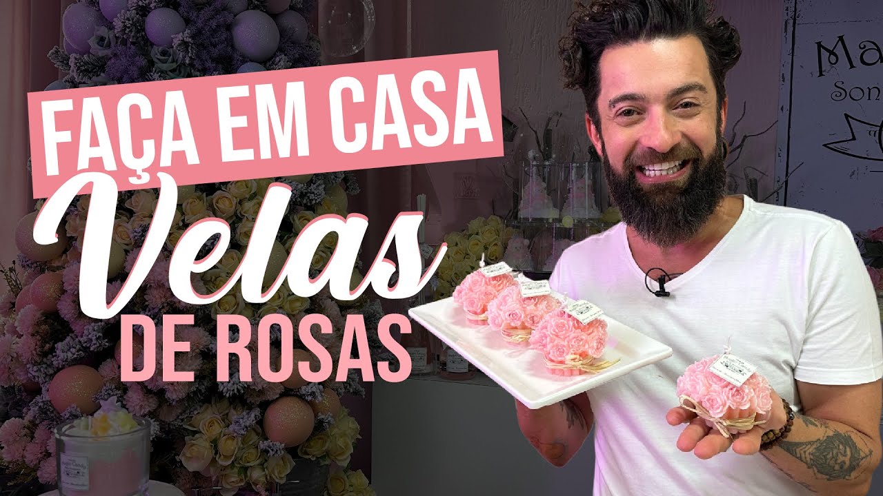 GANHE DINHEIRO FAZENDO VELAS DE ROSAS | PETER PAIVA