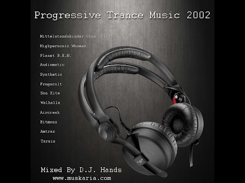 Progressive Psy Trance 2002 Mixed By Dj Hands (http://www.muskaria.com)