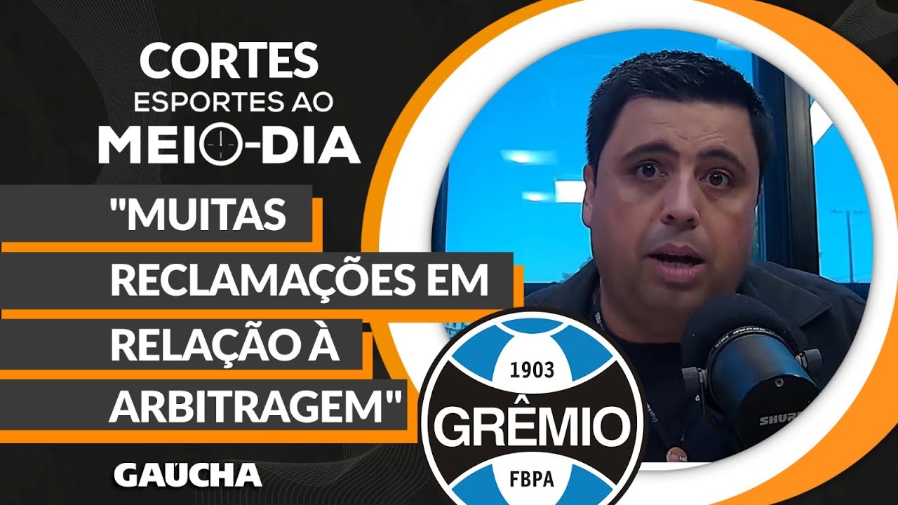 CRÍTICAS DO GRÊMIO À ARBITRAGEM DA SEMIFINAL DO GAUCHÃO | ESPORTES AO MEIO-DIA | 24/02/2025