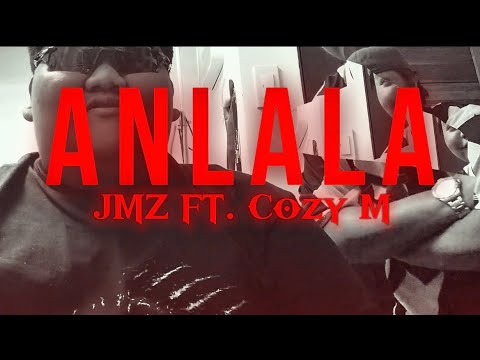 JMZ - Anlala Ft. Cozy M