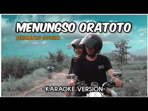 TEKOMLAKU - Menungso Oratoto (Karaoke Version)