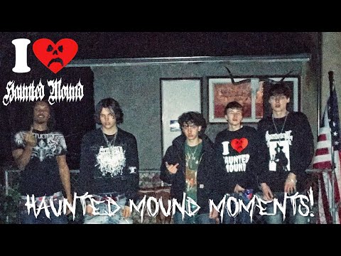 Haunted Mound Moments