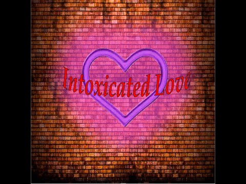 Intoxicated Love Official Audio